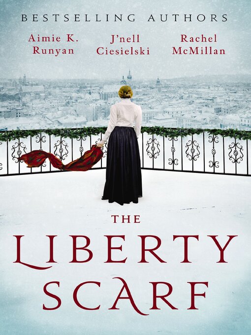 Title details for The Liberty Scarf by Aimie K. Runyan - Wait list